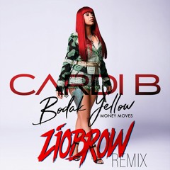Cardi B - Bodak Yellow (Ziobrow Remix)