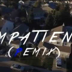 Peezy  Impatient FreestylePemix