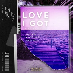 Julian Marshax - Love I Got (Repiet Remix)