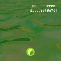 undercurrent (disquiet0676)