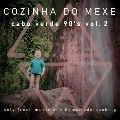 Cozinha Do Mexe - Cabo Verde 90's vol. 2