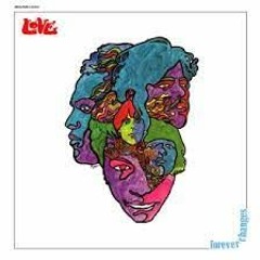 Love "Forever Changes" is the featured album