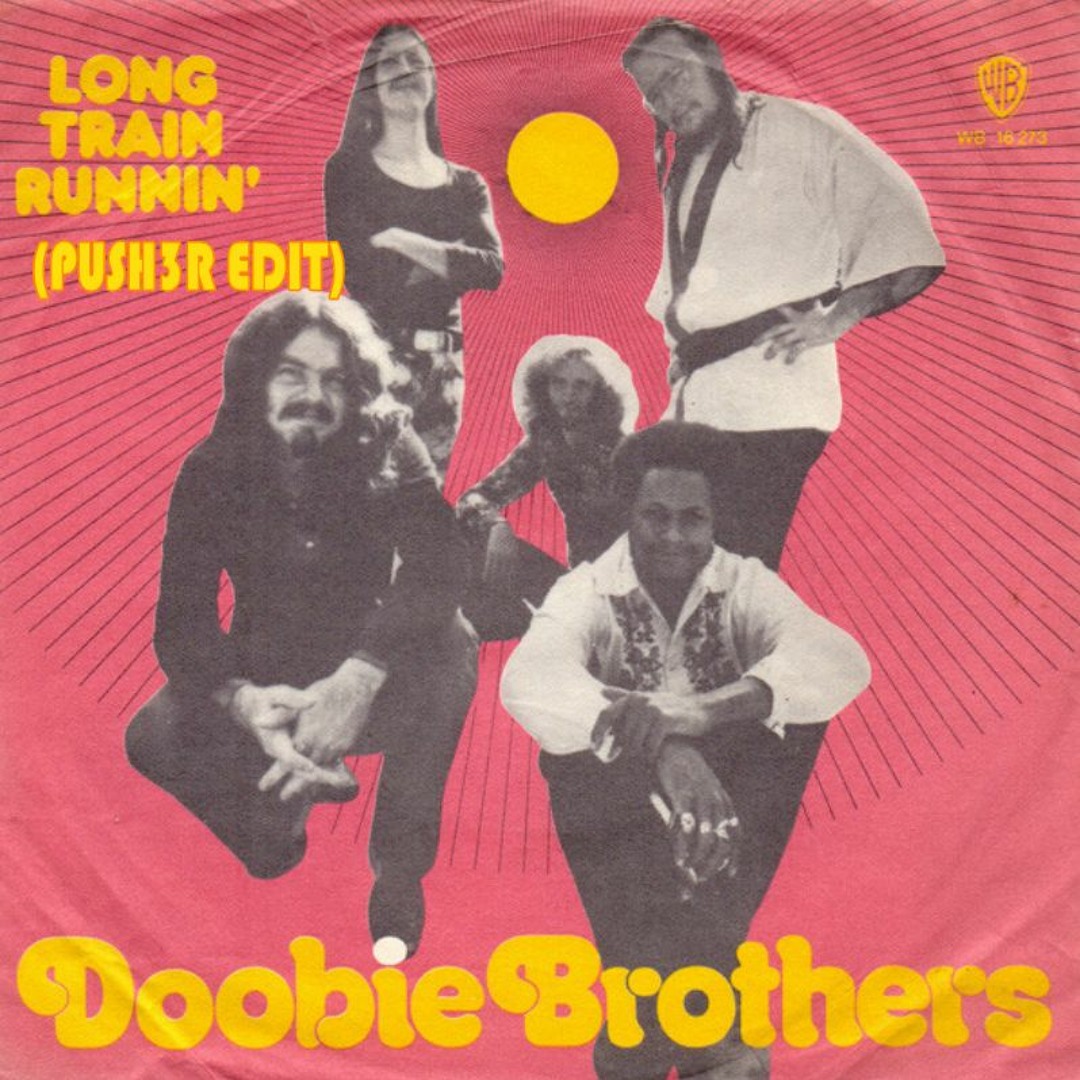 Stream Doobie Brothers - Long Train Running (Push3r Edit) by