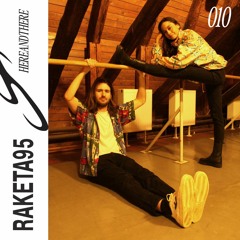 Raketa95 ࿐ྂ hereandthere podcast 010