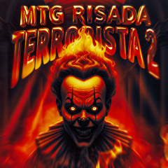 MTG RISADA TERRORISTA 2 - JC NO BEAT e DJ PABLO RB