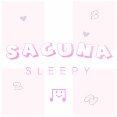 Sacuna - Sleepy