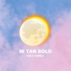 Ni tan solo