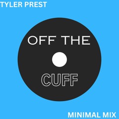 OFF THE CUFF MINIMAL