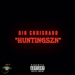 Hunting Szn | Big ChrisRadd