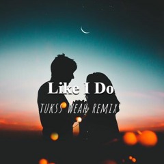 Like I Do - Fireboy DML (Tukss Weah Remix) 2020
