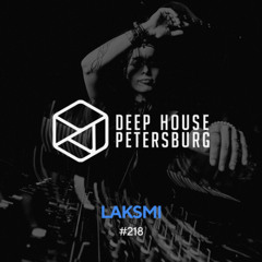 Laksmi - Deep House Petersburg #218 [November 2025]