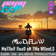 MooDyFLoW - MoTHeR RoaD oN TWo WHeeLS !