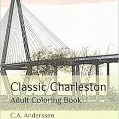 [VIEW] [PDF EBOOK EPUB KINDLE] Classic Charleston: Adult Coloring Book (Fairy Tale To