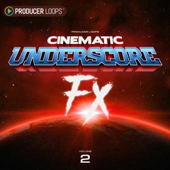 Cinematic Underscore FX Vol 2 - Demo