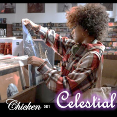 CELESTIAL 081 @ Chicken