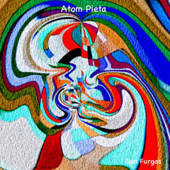 Atom Pieta (Tom Furgas)