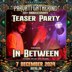 In Between - Parvati Gathering Teaser Party