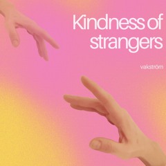Kindness of strangers