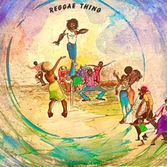 REGGAE THING - HOUR 2
