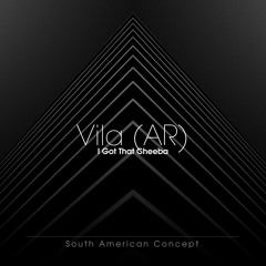 Vila (AR) - I Got That Cheeba