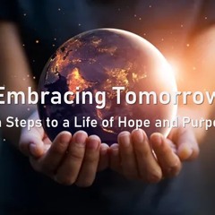 1.21.24 - Embracing Tomorrow - Step Three - Choose