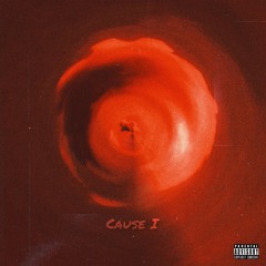Cause I (feat. H3r3)