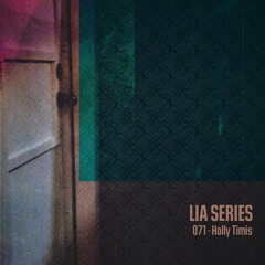 LIA Series 071 - Holly Timis
