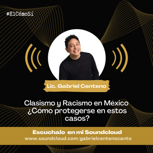 Clasismo y Racismo en México¿Cómo protegerse en estos casos?