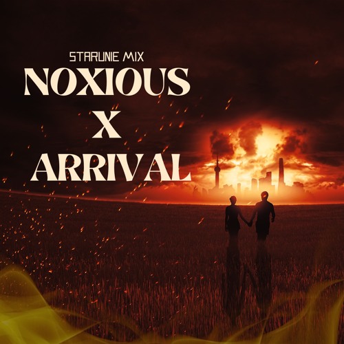 LYNY - Noxious - Ridgez Bootleg x Peekaboo - Arrival - StarUnie Mix