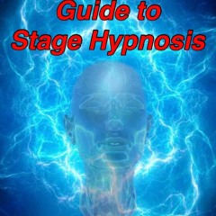 KINDLE BOOK The Complete Guide To Stage Hypnosis