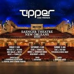 Tipper - Saenger theater 01/05/2020