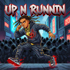 UP N RUNNIN