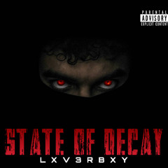 State of Decay - Single (Prod. Blunt Christ)