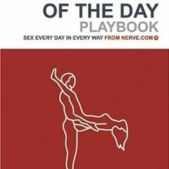 [Audi0book] Position Of The Day Playbook: Sex Every Day In Every Way _  Nerve.com (Author)  [Fu