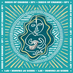 Seeds Of Change - Episode 1