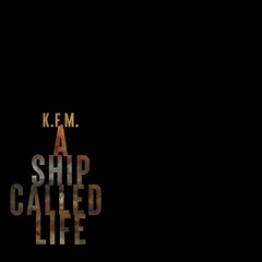 A Ship Called Life