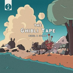 Mikel & Jokabi - The Ghibli Tape