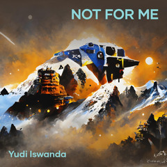 Not for Me