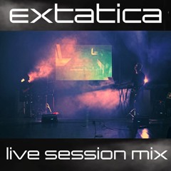Extatica Live session mix