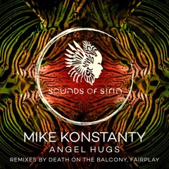 Mike Konstanty - Angel Hugs (Original Mix) [SIRIN056]