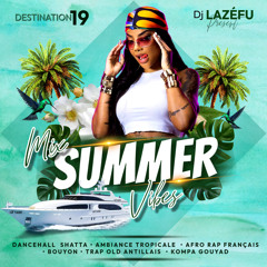 Destination •19• MIX SUMMER VIBES Juin 2025 By Deejay Lazéfu.mp3