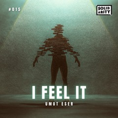 I Feel It (Radio Edit) - Umut Eser