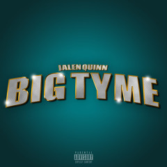 Big Tyme