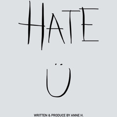 Hate U - Anne Hapsari (DEMO VER.)