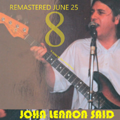 John Lennon Said (remastered 8)