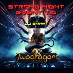 STRONG NIGHT EVENT 110 "Guest Mix Techno By DJ Smart" Radio TwoDragons 7.4.2024