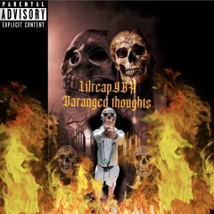 LilreapYBH Daranged thoughts