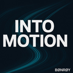 Into Motion