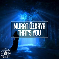 Murat Özkaya - That's You (Original Mix)