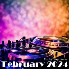 February 2024 Mix By Tim Poulo